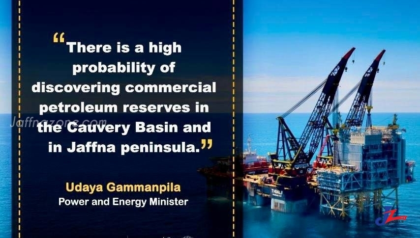 Oil resources in Jaffna Peninsula and adjacent Cauveri Basin ?